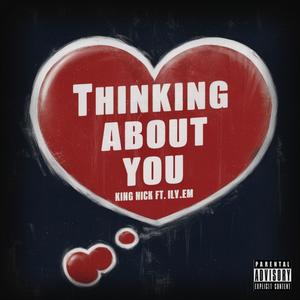Thinking Bout You (feat. ILY Em)