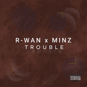 Trouble (Explicit)
