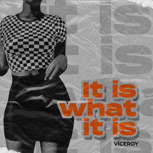 It Is What It Is (Explicit)