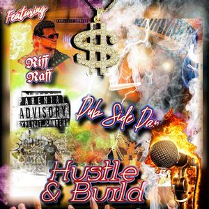 Hustle & Build (feat. ANNO DOMINI Nation & Riff Raff) [Explicit]