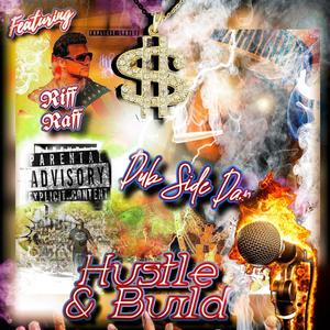 Hustle & Build (feat. ANNO DOMINI Nation & Riff Raff) (Explicit)