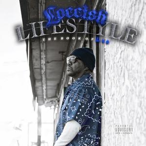 Loccish Lifestyle : Tha Book of Luc (Explicit)