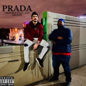 Prada(feat. FatGroovi) (Explicit)