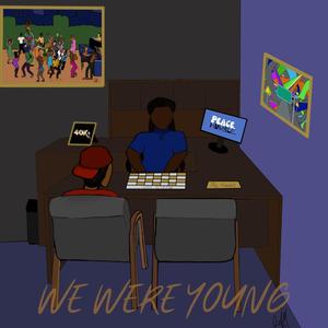 WE WERE YOUNG (Radio Edit)