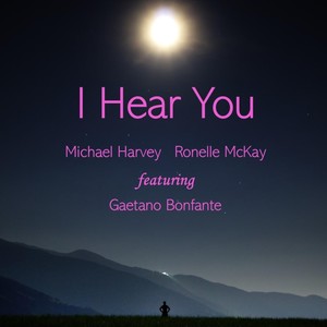 I Hear You (feat. Gaetano Bonfante)