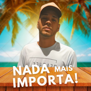 Nada Mais Importa (Explicit)