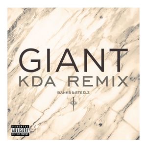 Giant (KDA Remix|Explicit)