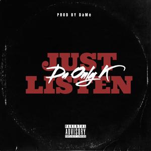 JUST LISTEN (Explicit)