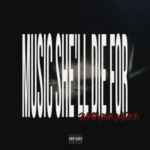 Music She'll Die For (Explicit)