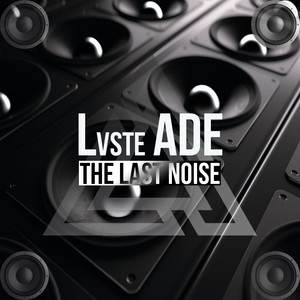 The Last Noise