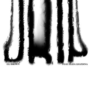 Drip (feat. Eliza Legzdina)