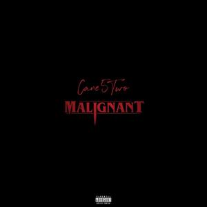 Malignant (Explicit)