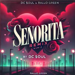 SEÑORITA (feat. Rallo Green) [REMIX]