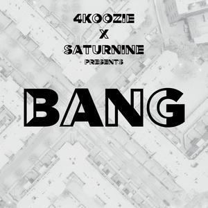 BANG (feat. saturnine) [Explicit]