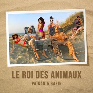 Le roi des animaux (feat. BAZIN)