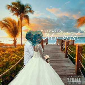 My bride (Radio Edit|Explicit)
