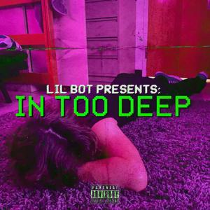 IN TOO DEEP (Explicit)