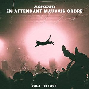 En attendant Mauvais Ordre, Vol. 1 (Retour) [Explicit]