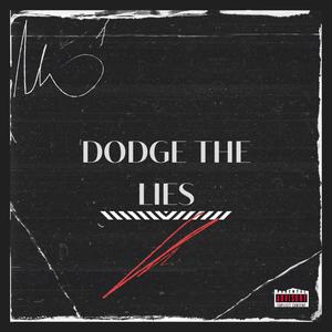 Dodge The Lies (feat. $ummer$) [Explicit]