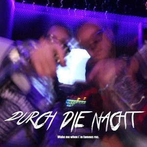 Durch die Nacht (Explicit)