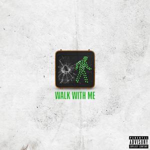 Walk With Me (Explicit)