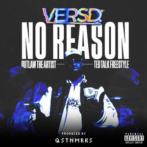 NO REASON (Ted Talk Freestyle) (Explicit)