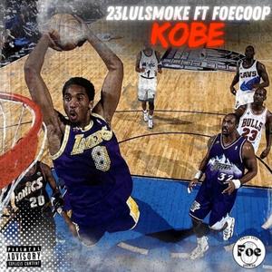 Kobe (feat. 23lulsmoke) (Explicit)