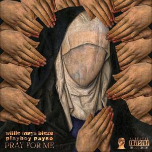 Pray For Me (In East I Trust) [Explicit]