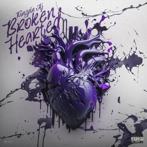 Broken Hearted (Explicit)