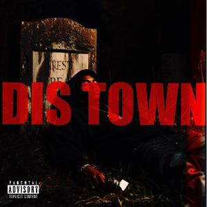 DIS TOWN (feat. LuNero) (Explicit)