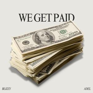 We Get Paid (Explicit)