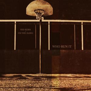 WHO RUN IT (feat. CK THE DAWG) (Explicit)