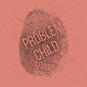 Pröblem Chïld (Explicit)