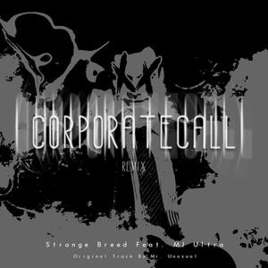 CorporateCall(feat. MJ Ultra) (Remix|Explicit)