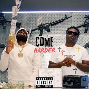 Come Harder (feat. JayR DaBully) [Explicit]