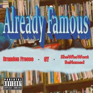 Already Famous (Explicit)