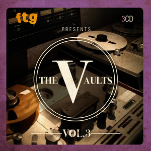 FTG Presents The Vaults Vol.3