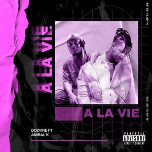 A LA VIE (feat. AMIRAL K)