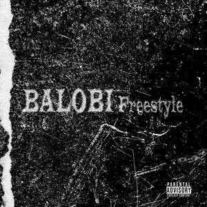 Balobi (ils ont dis) Freestyle [Explicit]