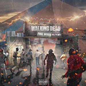 Walking Dead (Final Words) [Explicit]