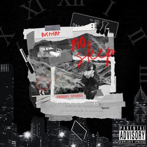 No Sleep (feat. BUGtrent) (Explicit)