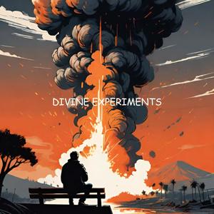 DIVINE EXPERIMENTS (Explicit)