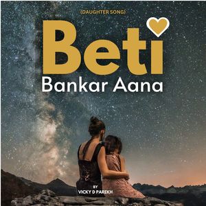 Beti Bankar Aana (Daughter Song) (Birthday Songs)