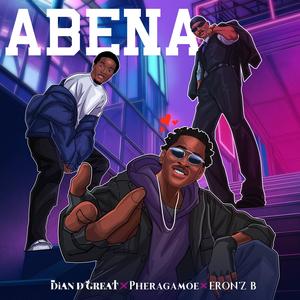 ABENA (feat. Pheragamoe & Eronz B) (Explicit)