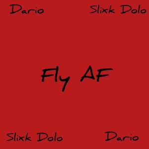 FLY AF (Explicit)