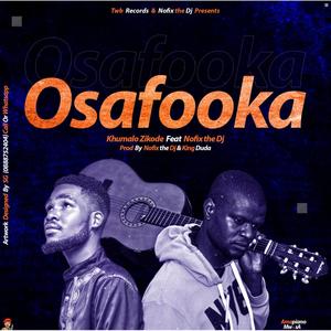 Osafooka(feat. Nofix The DJ & King Duda)