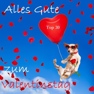 Top 30: Alles Gute zum Valentinstag