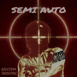 Semi auto (feat. inzodiyac) (Explicit)
