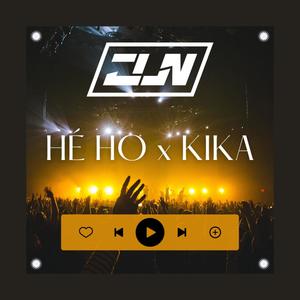 HÉ HO x KIKA (Explicit)