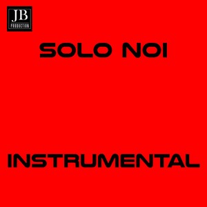 Solo noi (Instrumental Version Originally Performed by Toto Cutugno)